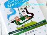 L’art de rester Zen à Paris