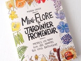Mini Flore du Jardinier Promeneur, par Marine Cressy, Editions Ulmer