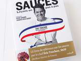 Sauces, Leçons en pas à pas d'Eric Trochon, Meilleur Ouvrier de France