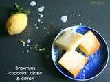 Brownies chocolat blanc et citron