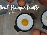 Oeuf  Mangue Vanille