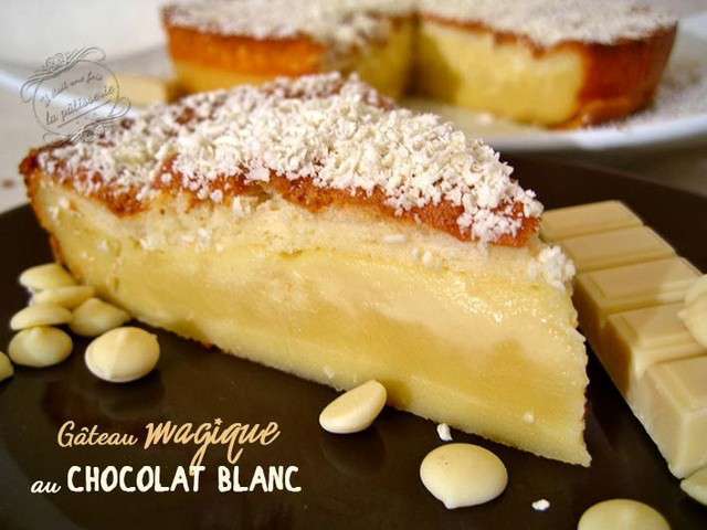 Les Meilleures Recettes De Gateau Magique Et Chocolat Blanc