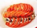 Tian de tomates-Mozzarella et/ou de tomates-anchois