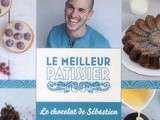 Chocolat de Sébastien – le meilleur patissier {Lecture & Concours}