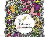 L’Alsace recuisinée par les chefs et artisans des Etoiles d’Alsace