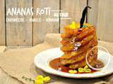 Ananas roti – Ananas caramélisé entier au four vanille romarin