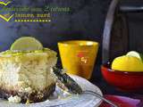 Cheesecake aux 2 citrons et lemon curd pour Culino Versions