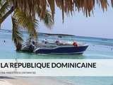 République Dominicaine et ses plages paradisiaques