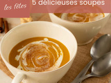 5 délicieuses soupes à préparer entre les fêtes