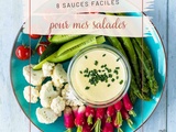 8 sauces faciles pour mes salades
