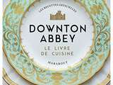 Cuisine de Downton Abbey – 35€