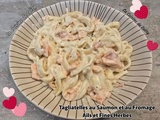 Tagliatelles au Saumon et Fromage Ails et Fines Herbes