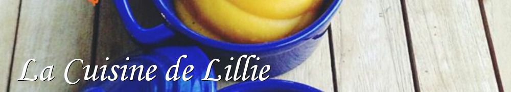 Recettes de La Cuisine de Lillie