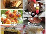 25 recettes desserts spéciales Pâques
