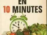 Retour sur la cuisine en 10 minutes et quelques recettes