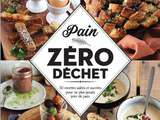 Tentez de remporter mon nouveau livre : « Pain Zéro Déchet »