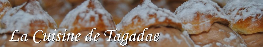 Recettes de La Cuisine de Tagadae