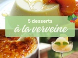 5 idées de desserts à base de verveine