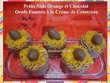 Pâques: Petits Nids Orange / Chocolat et Oeufs Fourrés à la Mousse de Cointreau