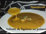 Velouté de légumes au poisson