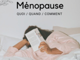 Ménopause : adieu règles, bonjour surprises et bouffées