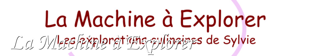 Recettes de La Machine à Explorer 