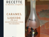 Caramel Liquide - La Machine à Explorer