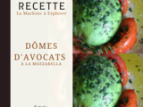 Dômes d'avocats à la mozzarella - La Machine à Explorer