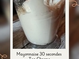 Mayonnaise 30 secondes top chrono
