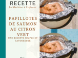 Papillotes de Saumon au Citron Vert - La Machine à Explorer