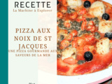 Pizza aux noix de St Jacques - La Machine à Explorer