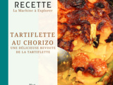 Tartiflette au chorizo - La Machine à Explorer