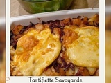 Tartiflette Savoyarde