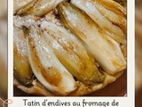Tatin d’endives au fromage de chèvre
