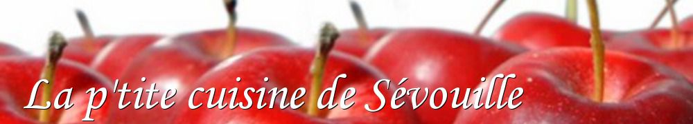Recettes de La p'tite cuisine de Sévouille