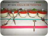Panna cotta mozzarella, basilic et son coulis de tomates