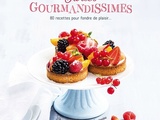  Tartes gourmandissimes  by Éric Kayser