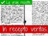 In Recepto Veritas - La vérité se trouve dans la recette