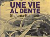 Vie al dente de Stefiania Giannotti