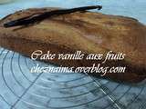 Cake vanille aux fruits