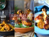 3 délicieuses recettes de pilons de poulet pour tes repas
