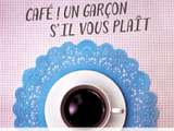 Coin lecture: Café ! Un garçon s'il vous plait par Agnès Abécassis