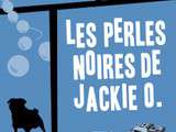 Coin lecture :Les Perles noires de Jackie o. par Stéphane Carlier