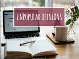 “Unpopular opinions”, ou comment avoir parfois l’impression d’être à côté de la plaque