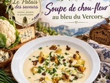 Soupe de chou-fleur au Bleu du Vercors