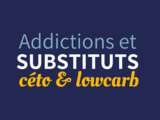 Substituts lowcarb, attention à l’addiction