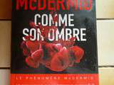 Val mcdermid-Comme son Ombre