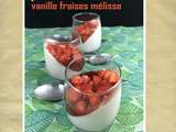 Pana cotta vanille coulis fraises mélisse