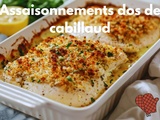 Quel assaisonnement pour le dos de cabillaud au four
