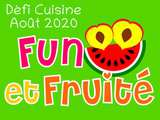 Défi cuisine août 2020 : Fun et fruité